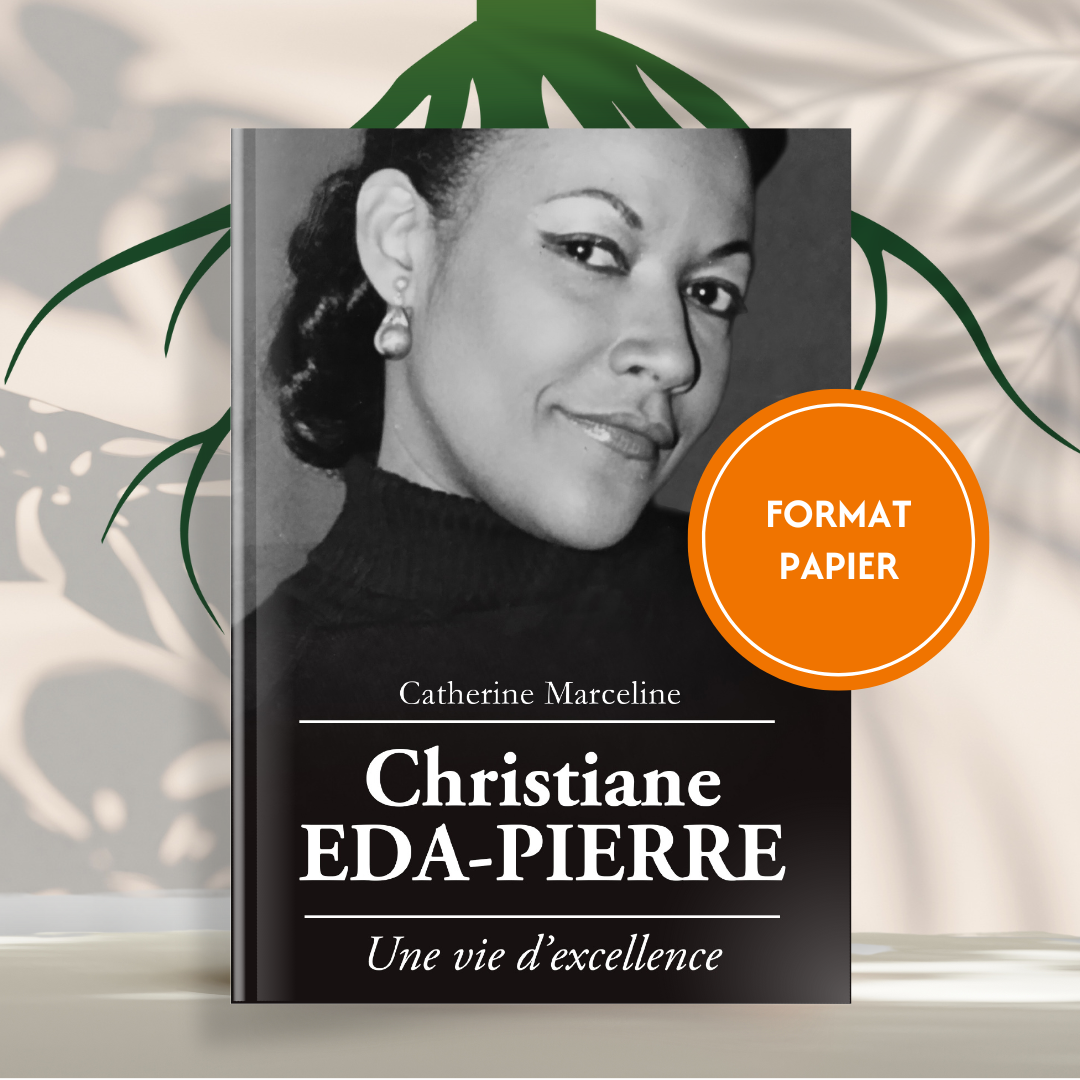 Christiane EDA-PIERRE, Une vie d'excellence par Catherine MARCELINE - Format papier Pilibo